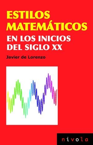 ESTILOS MATEMÁTICOS EN LOS INICIOS DEL SIGLO XX | 9788492493838 | DE LORENZO, JAVIER
