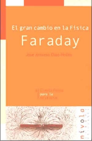 GRAN CAMBIO EN LA FÍSICA, EL. FARADAY | 9788495599063 | DIAZ-HELLIN, J. A.