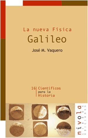 GALILEO. LA NUEVA FÍSICA | 9788415913566 | VAQUERO MARTÍNEZ, JOSÉ MANUEL