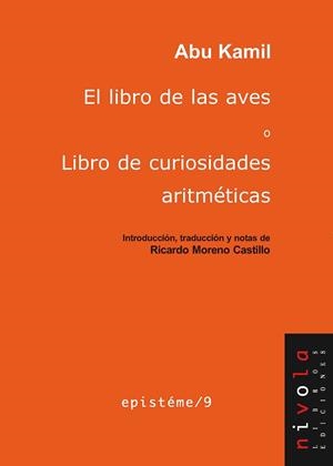 LIBRO DE LAS AVES O LIBRO DE CURIOSIDADES ARITMÉTICAS, EL | 9788415913153 | KAMIL, ABU