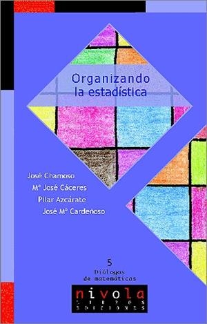 ORGANIZANDO LA ESTADÍSTICA | 9788496566439 | CHAMOSO, J. / CACERES,  M. J.