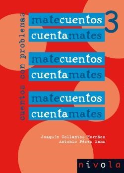 MATECUENTOS 3 CUENTAMATES. CUENTOS CON PROBLEMAS | 9788415913283 | COLLANTES, J. / PEREZ SANZ, A.