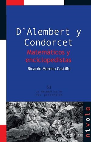D'ALEMBERT Y CONDORCET. MATEMÁTICOS Y ENCICLOPEDISTAS | 9788415913160 | MORENO CASTILLO, R.