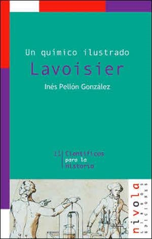 QUÍMICO ILUSTRADO, UN. LAVOISIER | 9788495599452 | PELLON, I.