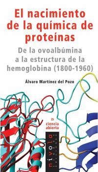 NACIMIENTO DE LA QUÍMICA DE PROTEÍNAS, EL | 9788492493302 | MARTINEZ DEL POZO, ALVARO