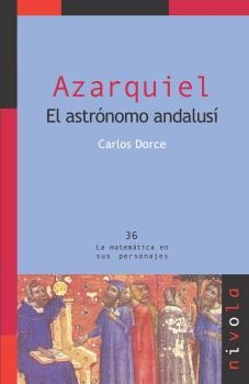 AZARQUIEL. EL ASTRÓNOMO ANDALUSÍ | 9788496566828 | DORCE, CARLOS