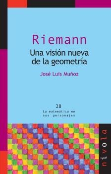 RIEMANN. UNA VISIÓN NUEVA DE LA GEOMETRÍA | 9788492493418 | MUÑOZ CASADO, J. L.