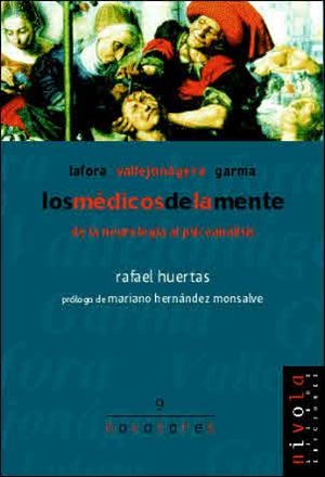 MÉDICOS DE LA MENTE, LOS. LAFORA, GARMA Y VALLEJO NÁGERA | 9788495599360 | HUERTAS, R.