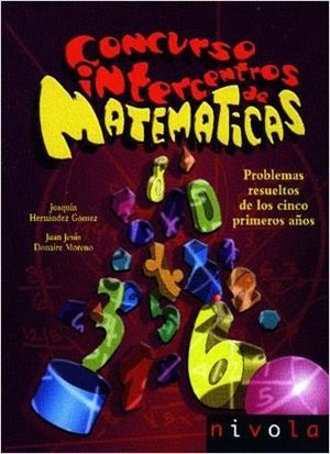 CONCURSO INTERCENTROS DE MATEMÁTICAS. PROBLEMAS RESUELTOS DE LOS 5 PRIMEROS AÑOS | 9788496566224 | HERNANDEZ, JOAQUIN / DONAIRE, J. J.