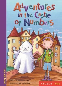 ADVENTURES IN THE CASTLE OF NUMBERS | 9788415913009 | ORTEGA DE LA CRUZ, RAFAEL