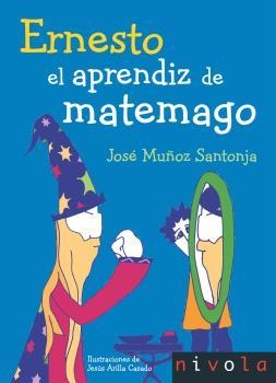 ERNESTO. EL APRENDIZ DE MATEMAGO | 9788492493708 | MUÑOZ SANTONJA, J.