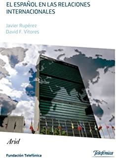 ESPAÑOL EN LAS RELACIONES INTERNACIONALES, EL | 9788408034094 | FUNDACION TELEFONICA
