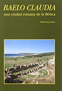 BAELO CLAUDIA, UNA CIUDAD ROMANA DE BETICA | 9788486839840 | SILLIERES, PIERRE