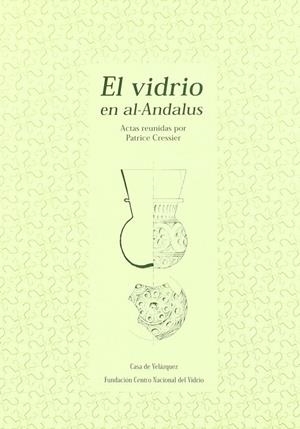 VIDRIO EN AL-ANDALUS, EL | 9788495555021 | VARIOS AUTORES