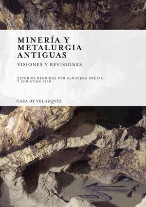 MINERIA Y METALURGIA ANTIGUAS | 9788496820685 | VARIOS AUTORES