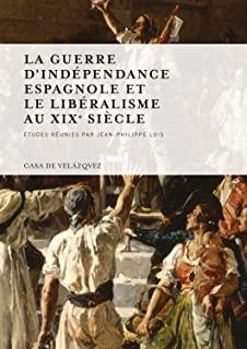GUERRE D'INDEPENDANCE ESPAGNOLE ET LE LIBERALISME AU XIX | 9788496820579 | VARIOS AUTORES