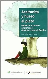 ACEITUNITA Y HUESO AL PLATO. DESPERTAR EL CARACTER | 9788493722333 | SEMPERE MASSA, IVAN L.