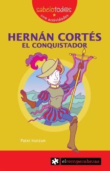 HERNÁN CORTÉS EL CONQUISTADOR | 9788415016496 | IRURZUN, PATXI