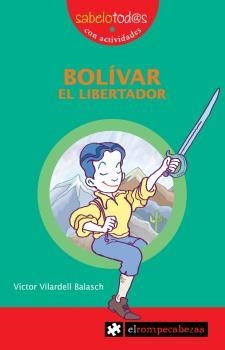 BOLÍVAR EL LIBERTADOR | 9788415016540 | VILARDELL BALASCH, VÍCTOR