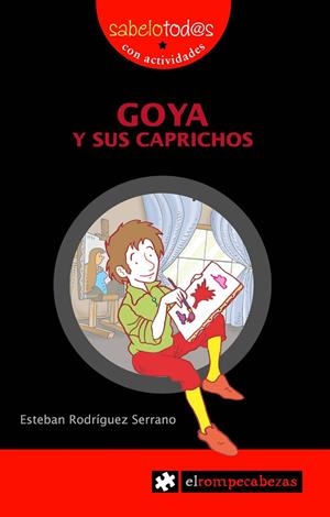GOYA Y SUS CAPRICHOS | 9788415016557 | RODRÍGUEZ SERRANO, ESTEBAN