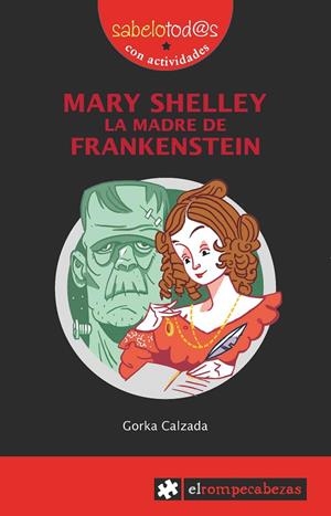 MARY SHELLEY LA MADRE DE FRANKESTEIN | 9788415016632 | CALZADA, GORKA
