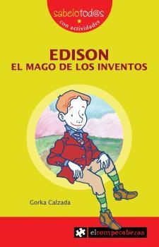 EDISON EL MAGO DE LOS INVENTOS | 9788496751804 | CALZADA TERRONES, GORKA