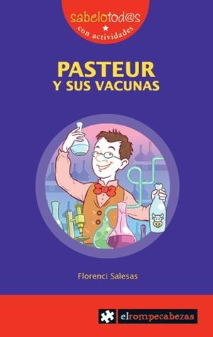 PASTEUR Y SUS VACUNAS | 9788496751880 | SALESAS I PLA, FLORENCI