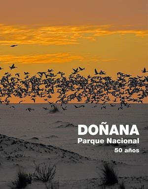 DOÑANA PARQUE NACIONAL. 50 AÑOS | 9788408225966 | VARIOS AUTORES
