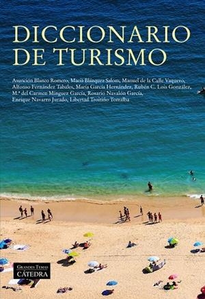 DICCIONARIO DE TURISMO | 9788437642000 | LOIS GONZÁLEZ, RUBÉN C. / BLANCO ROMERO, ASUNCIÓN / BLÁZQUEZ SALOM, MACIÀ