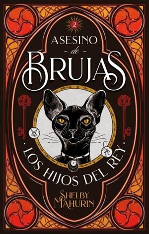 ASESINO DE BRUJAS 02. LOS HIJOS DEL REY | 9788417854126 | MAHURIN, SHELBY