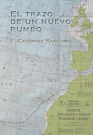 TRAZO DE UN NUEVO RUMBO, EL | 9788412290011 | CASANOVA SANGUINO, FERNANDO
