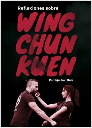 REFLEXIONES SOBRE WING CHUN KUEN | 9788420306476 | RUIZ, JAVI