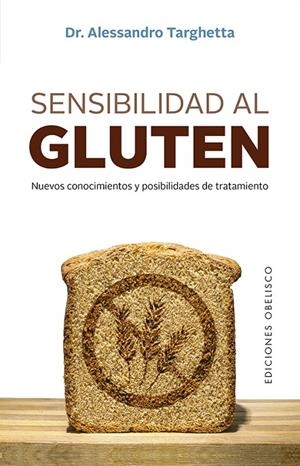 SENSIBILIDAD AL GLUTEN | 9788491116547 | TARGGHETTA, ALESSANDRO
