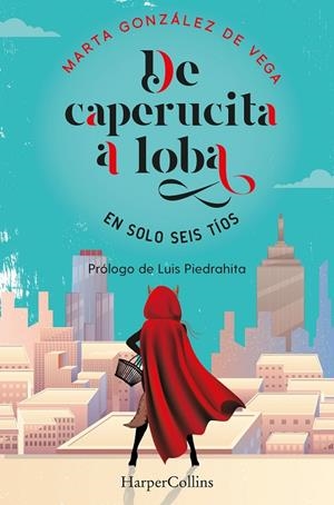 DE CAPERUCITA A LOBA | 9788491396048 | GONZALEZ DE LA VEGA, MARTA