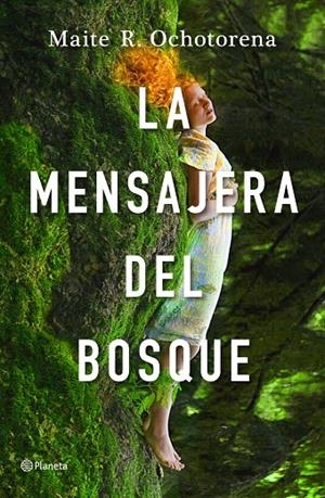 MENSAJERA DEL BOSQUE, LA | 9788408237242 | OCHOTORENA, MAITE R.