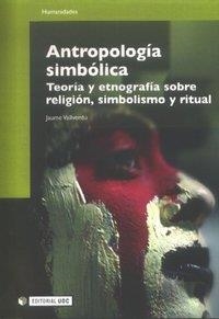 ANTROPOLOGÍA SIMBÓLICA | 9788497884419 | VALLVERDÚ VALLVERDÚ, JAUME