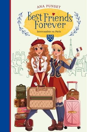 BEST FRIENDS FOREVER 03. INTERCAMBIO EN PARÍS | 9788418318153 | PUNSET, ANA