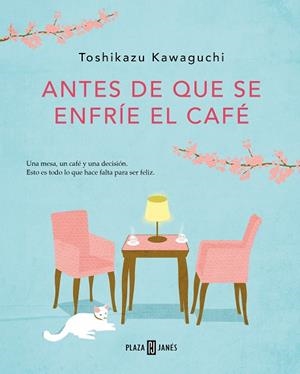 ANTES DE QUE SE ENFRÍE EL CAFÉ | 9788401024191 | KAWAGUCHI, TOSHIKAZU