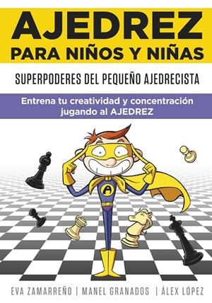 AJEDREZ PARA NIÑOS Y NIÑAS | 9788418594113 | ZAMARREÑO, EVA / LÓPEZ, ÀLEX