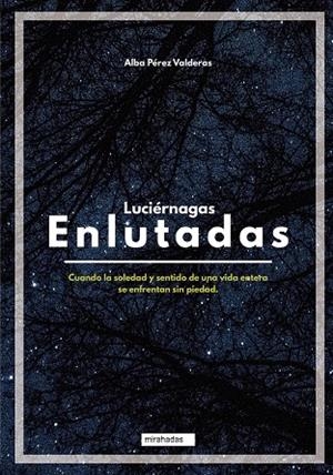 LUCIÉRNAGAS ENLUTADAS | 9788418499616 | PEREZ VALDERAS, ALBA