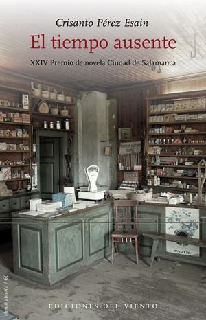 TIEMPO AUSENTE, EL | 9788418227080 | PEREZ ESAIN, CRISANTO