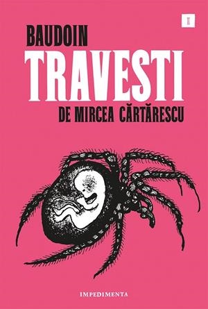 TRAVESTI, DE MIRCEA CARTARESCU | 9788417553289 | BAUDOIN, EDMUND / CARTARESCU, MIRCEA