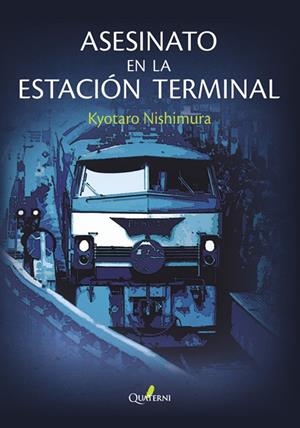 ASESINATO EN LA ESTACIÓN TERMINAL | 9788412106831 | NISHIMURA, KYOTARO
