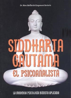 SIDDHARTA GAUTAMA EL PSICOANALISTA | 9788420306445 | BOILLAT DE CORGEMONT, M.