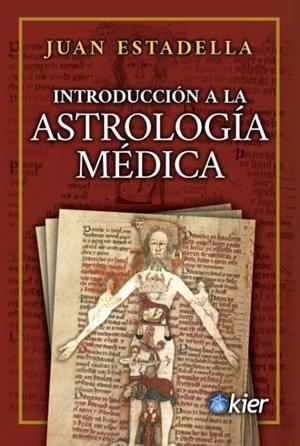 INTRODUCCIÓN A LA ASTROLOGÍA MÉDICA | 9788417581923 | ESTADELLA, JUAN