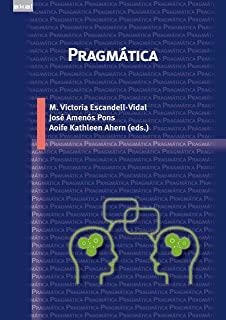 PRAGMÁTICA | 9788446048718 | AHERN, AOIFE KATHLEEN / AMENÓS PONS, JOSÉ / ESCANDELL VIDAL, M. VICTORIA