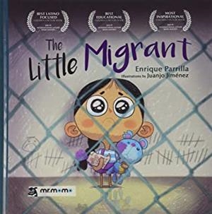 LITTLE MIGRANT, THE (EDICIÓN ESPECIAL) | 9781524378875 | PARRILLA, ENRIQUE