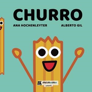 CHURRO | 9788417842710 | GIL, ALBERTO/HOCHENLEYTER, ANA