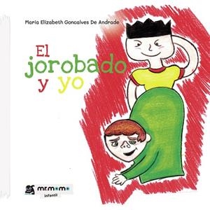 JOROBADO Y YO, EL | 9788418070945 | GONCALVES DE ANDRADE, MARÍA ELIZABETH