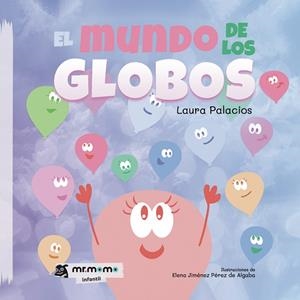 MUNDO DE LOS GLOBOS, EL | 9788418311079 | PALACIOS, LAURA